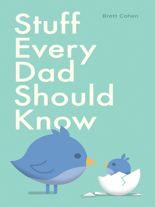 Title details for Stuff Every Dad Should Know by Brett Cohen - Available
